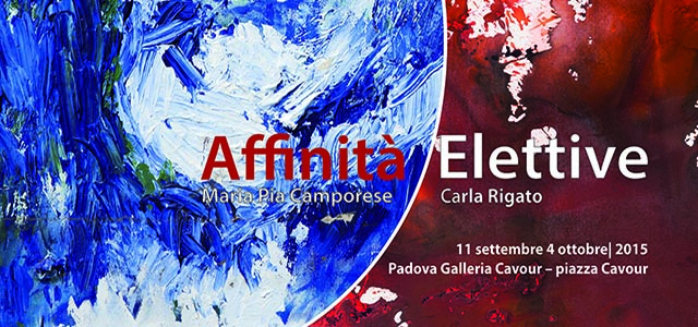 Le “Affinità Elettive” di Maria Pia Camporese e Carla Rigato alla Galleria Cavour di Padova