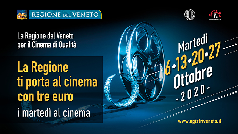 “La Regione del Veneto per il cinema di qualità - La Regione ti porta al cinema con tre euro - I martedì al cinema”, 