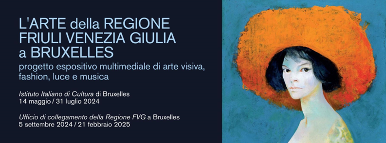 L’arte della Regione Friuli Venezia Giulia sarà protagonista a Bruxelles dal 14 maggio al 21 febbraio 2025 attraverso 6 mostre
